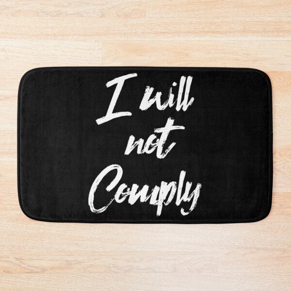 Item preview, I Will Not Comply T-ShirtI WILL NOT COMPLY designed and sold by RanGifce.