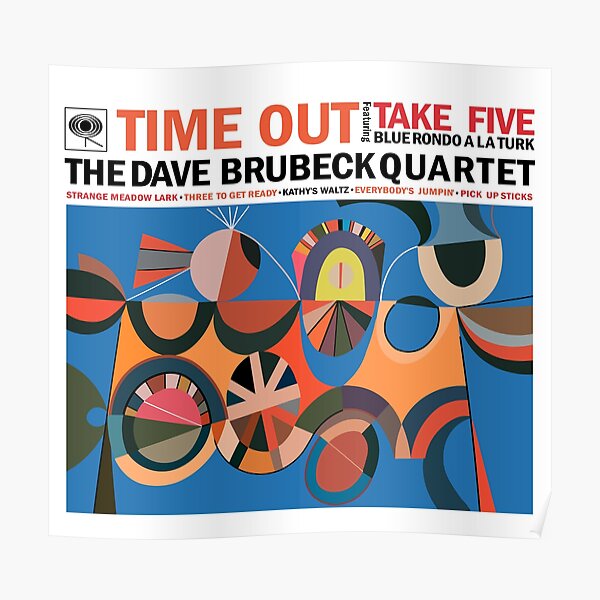 Time Out, Dave Brubeck Quote Poster
