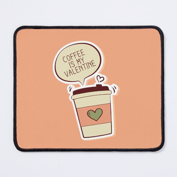 Item preview, coffee is my valentine designed and sold by Sanjelo888.