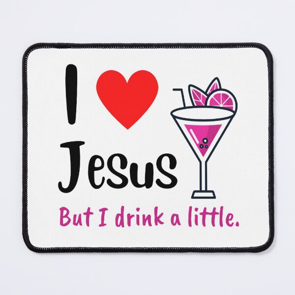 Item preview, I Love Jesus But I drink A Little Meme Even Jesus Drink Sometimes - Jesus Lovers designed and sold by chetan786.