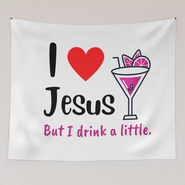Item preview, I Love Jesus But I drink A Little Meme Even Jesus Drink Sometimes - Jesus Lovers designed and sold by chetan786.