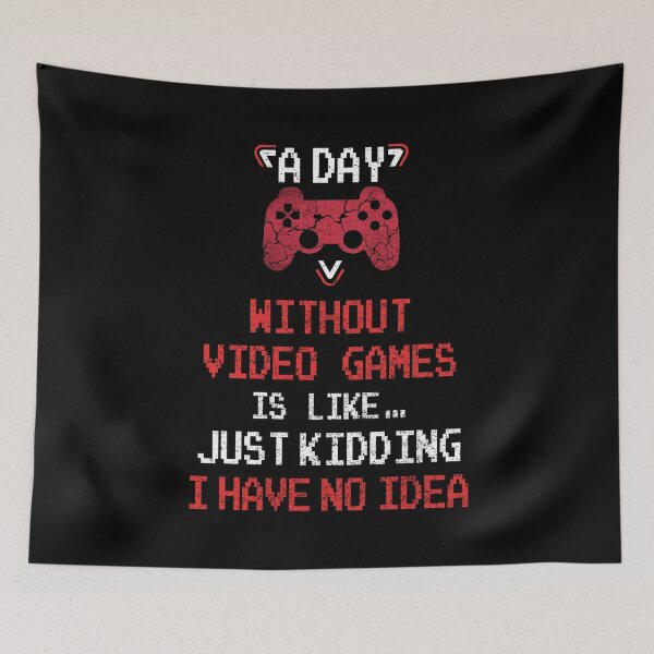 Item preview, A Day Without Video Games Is Like, Funny Gamer Gifts, Gaming designed and sold by fatboys.