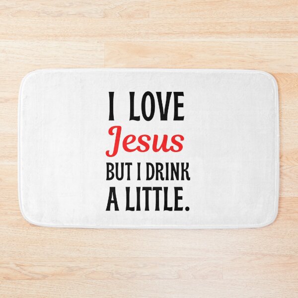 Item preview, I Love Jesus But I drink A Little Meme Even Jesus Drink Sometimes - Jesus Lovers designed and sold by chetan786.