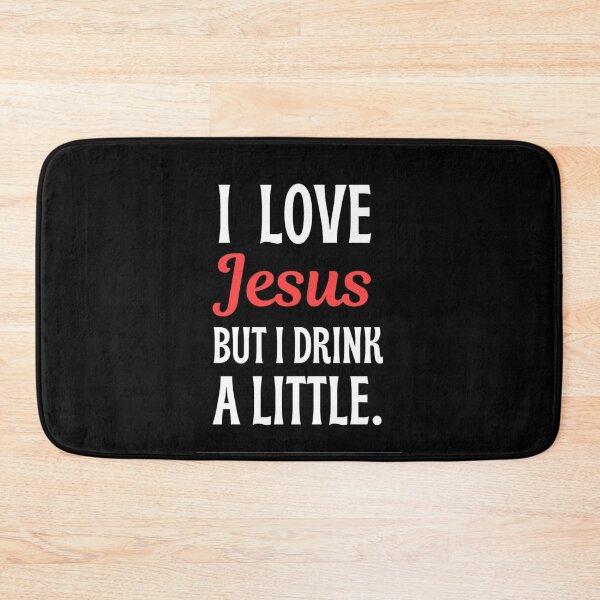 Item preview, Copy of I Love Jesus But I drink A Little Meme Even Jesus Drink Sometimes - Jesus Lovers designed and sold by chetan786.