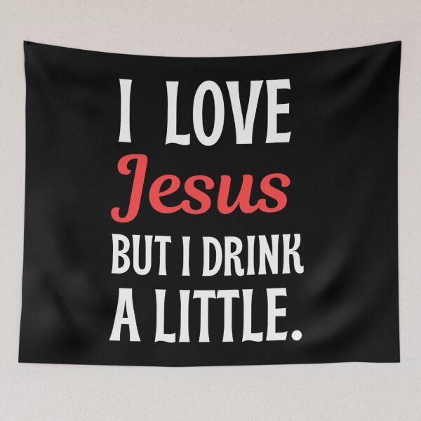 Item preview, Copy of I Love Jesus But I drink A Little Meme Even Jesus Drink Sometimes - Jesus Lovers designed and sold by chetan786.