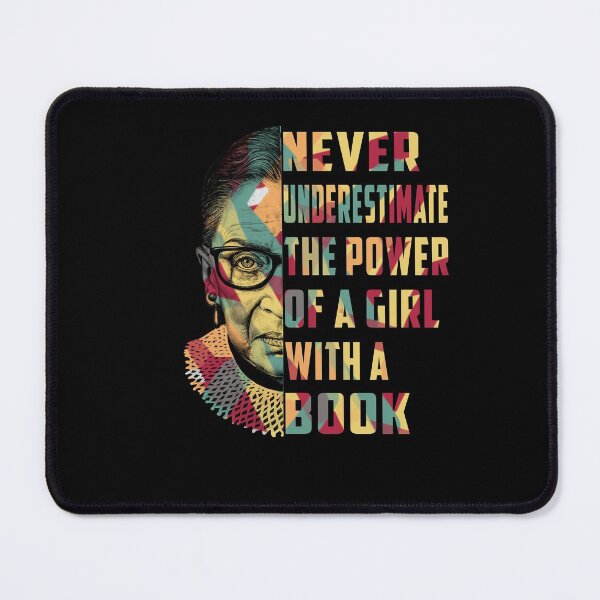 Item preview, Notorious RBG Ruth Bader Ginsburg Never Underestimate The Power Of A Girl With A Book designed and sold by StepnitzStore.