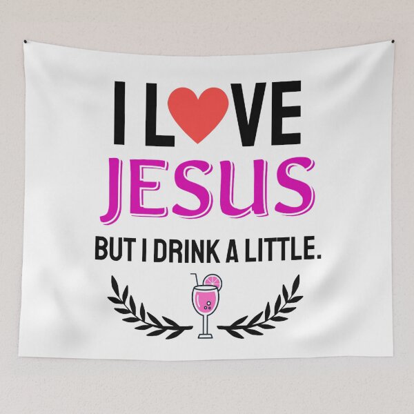 Item preview,  I Love Jesus But I drink A Little Meme Even Jesus Drink Sometimes - Jesus Lovers designed and sold by chetan786.