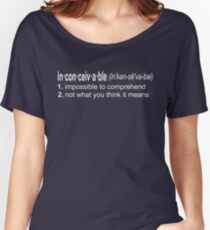 Inconceivable - The Princess Bride Quote Women's Relaxed Fit T-Shirt