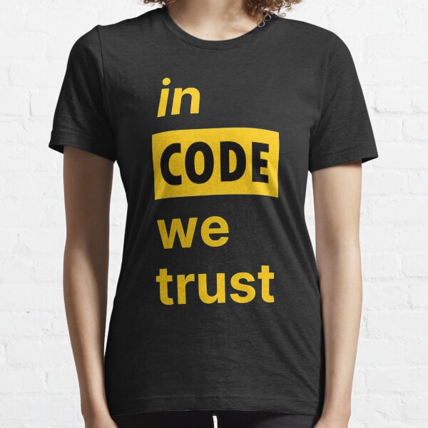 Dans le code auquel nous faisons confiance, Programmer Tshirt Classic T-shirt essentiel