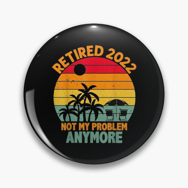 Item preview,  Retired 2022 Not My Problem Anymore Retro Sunset Retirement designed and sold by bonytmrz.