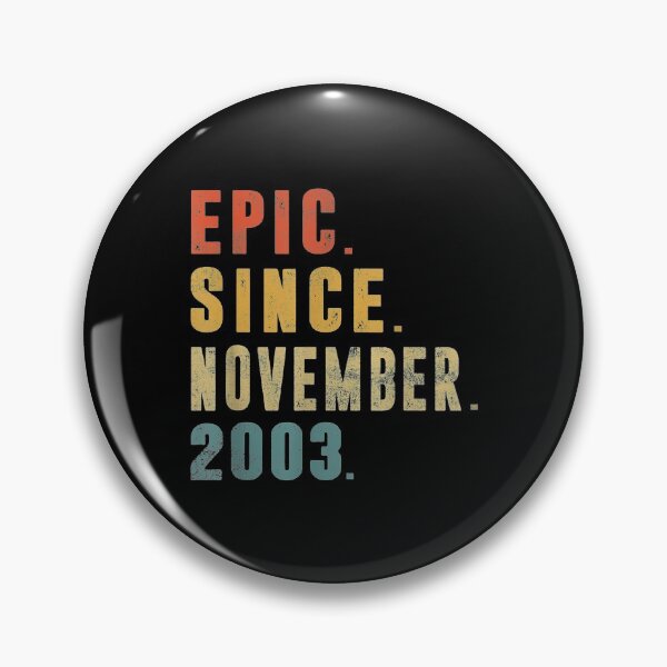 Item preview,  Funny Epic Since November 2003 18th Birthday 18 Year Old designed and sold by olivee79.