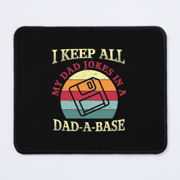 Item preview, I Keep All My Dad Jokes In A Dad-A-Base Vintage Father Dad  designed and sold by fatboys.