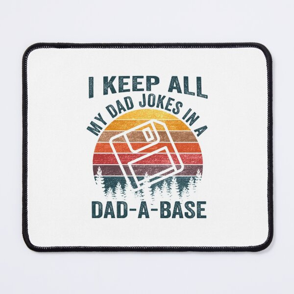 Item preview, I Keep All My Dad Jokes In A Dad-A-Base Vintage Father Dad designed and sold by fatboys.
