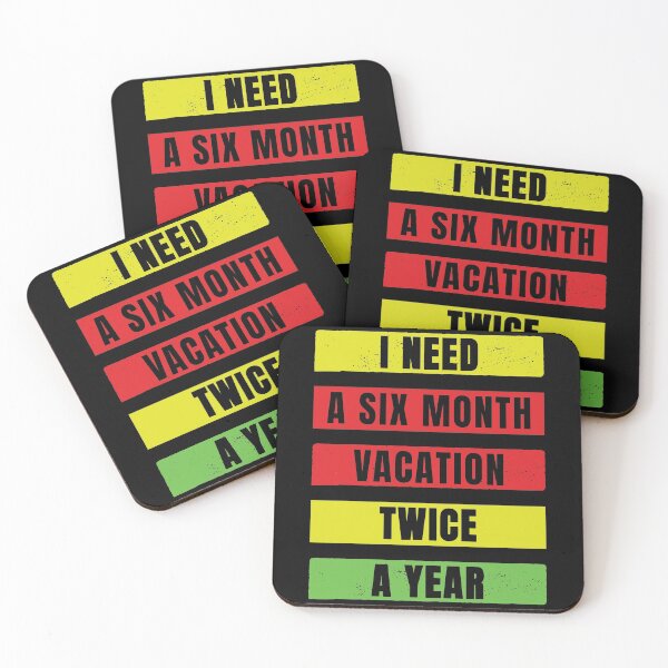 Item preview,  Need A six Month Vacation Twice A Year designed and sold by FridPix.