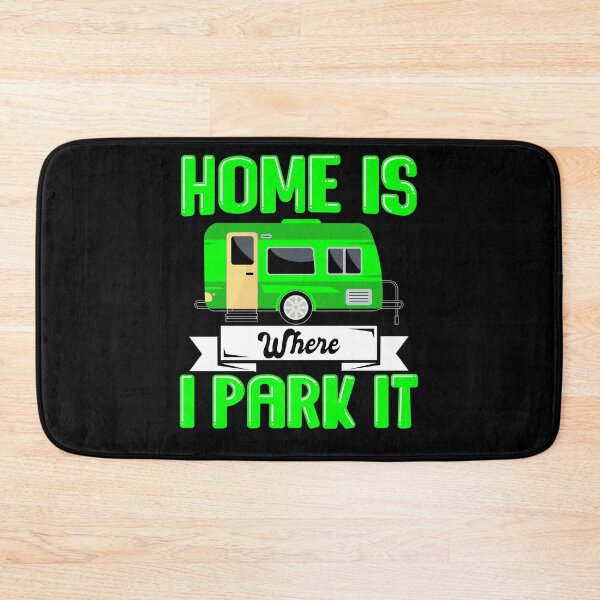 Item preview, Home Is Where I Park It designed and sold by UrbanJupiter1.