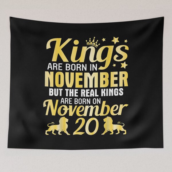 Item preview,  Kings Born Nov Real November 20 designed and sold by bonytmrz.