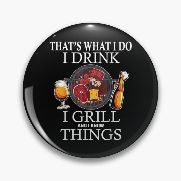 Item preview,  Drink Grill Know Things Funny Bbq Grilling Beer Humour designed and sold by bonytmrz.