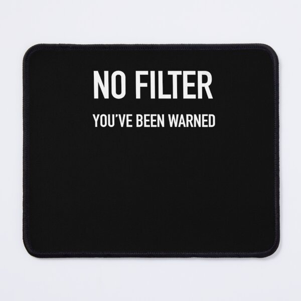 Item preview, Day Gifts No Filter Youve Been Warned Funny Sarcastic Halloween Holiday designed and sold by Proftitochampli.