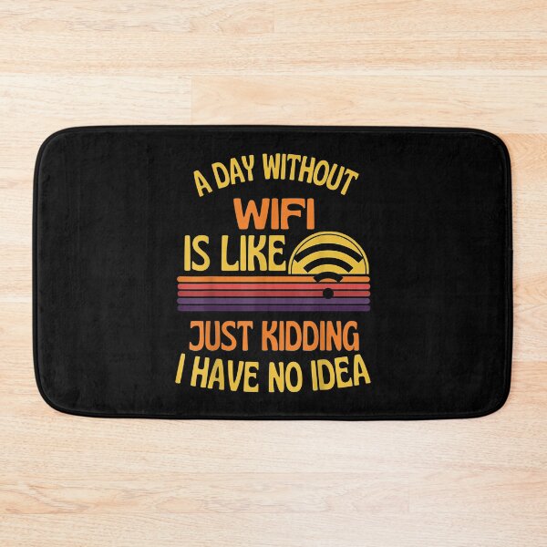 Item preview,  Wifi Day Without Funny Humor designed and sold by bonytmrz.