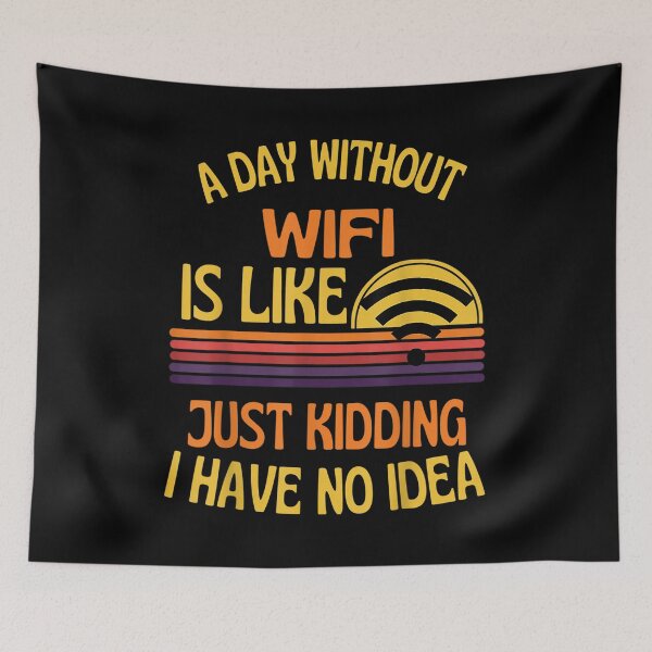 Item preview,  Wifi Day Without Funny Humor designed and sold by bonytmrz.