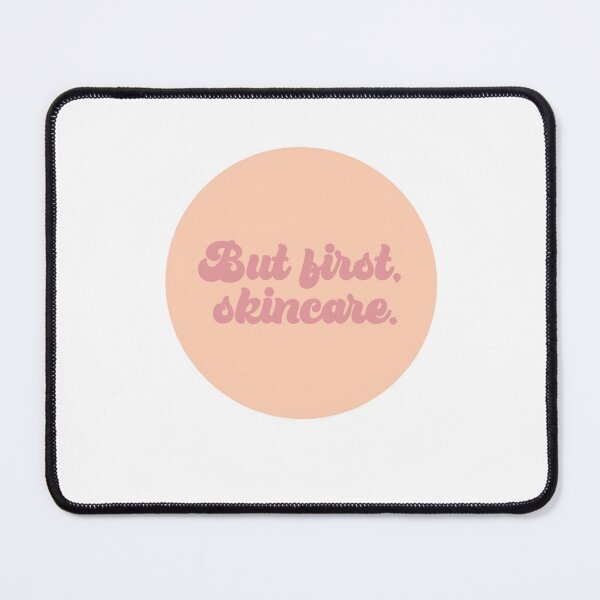 Item preview, but first, skincare. designed and sold by 07rch.