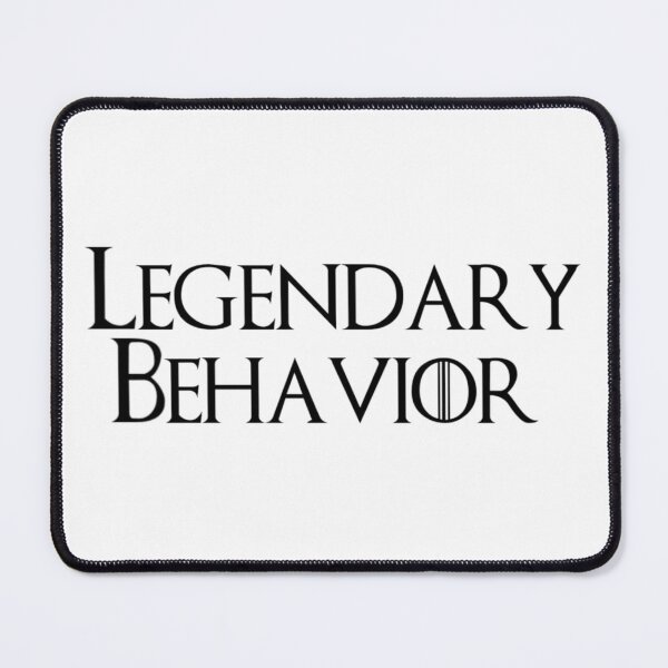 Item preview, Legendary Behavior designed and sold by Maddie4Real.