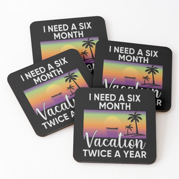 Item preview, I Need A Six Month Vacation Twice A Year designed and sold by FridPix.