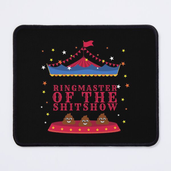 Item preview, Ringmaster of the Shit Show!  designed and sold by HROC.