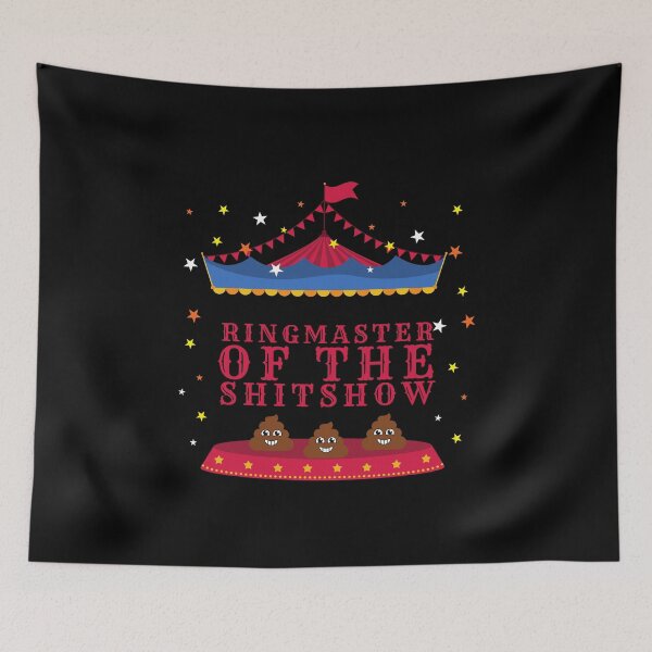 Item preview, Ringmaster of the Shit Show!  designed and sold by HROC.