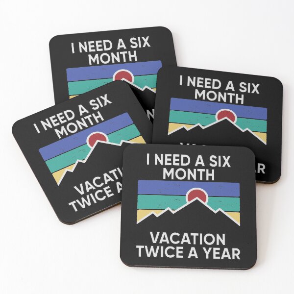 Item preview, I Need A Six Month Vacation Twice A Year designed and sold by FridPix.