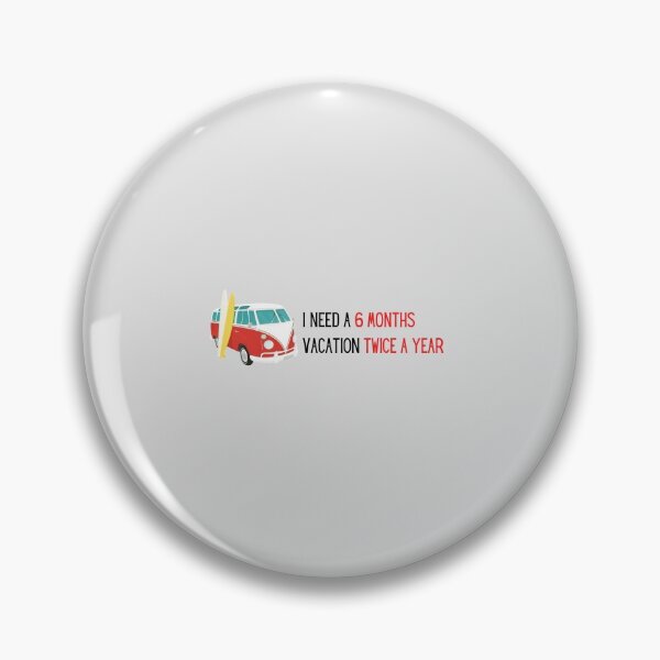 Item preview, I need six month vacation twice a year  designed and sold by PrintsEntmt.