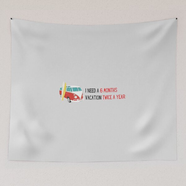 Item preview, I need six month vacation twice a year  designed and sold by PrintsEntmt.
