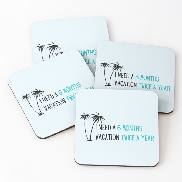 Item preview, I need six month vacation twice a year  designed and sold by PrintsEntmt.