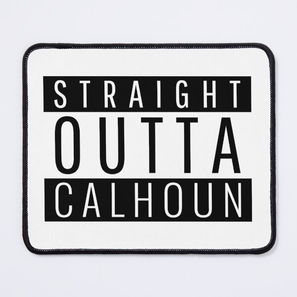 Item preview, Straight Outta Calhoun Georgia designed and sold by Teelogic.
