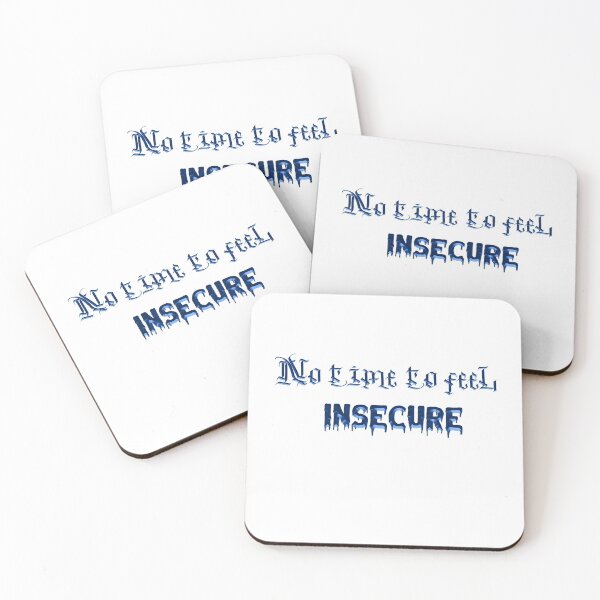Item preview, No time to feel insecure designed and sold by m.mmado.