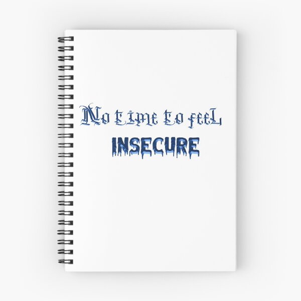 Item preview, No time to feel insecure designed and sold by m.mmado.