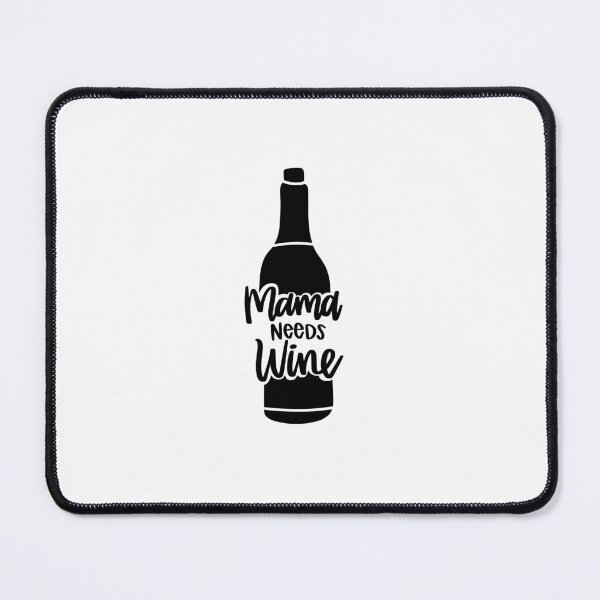 Item preview, Mama Needs Wine designed and sold by AshleysBazaar.