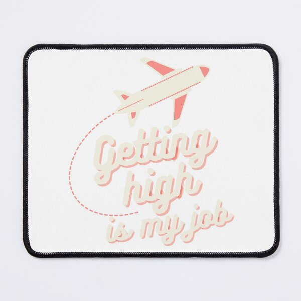 Item preview, Getting high is my job designed and sold by SmileApparel.