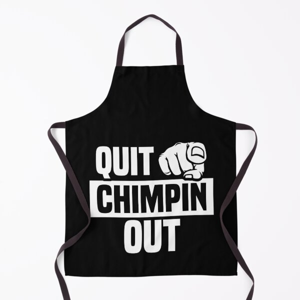 Item preview, Quit chimpin out designed and sold by GoodForGeeks.