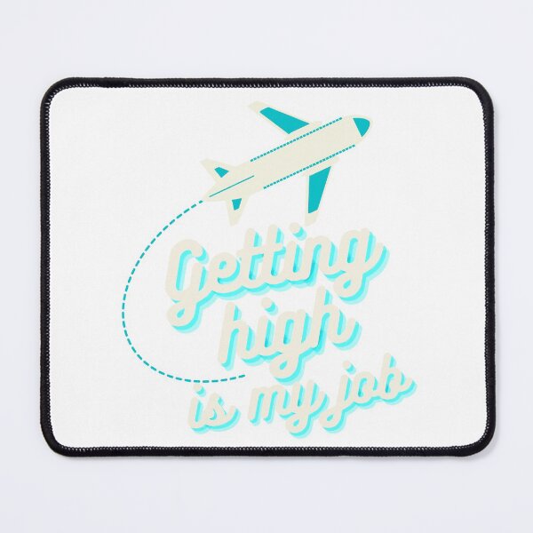 Item preview, Getting high is my job designed and sold by SmileApparel.