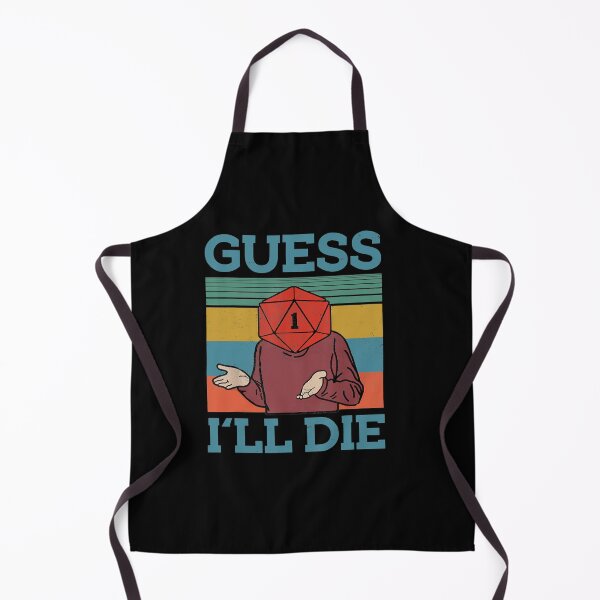Item preview, Guess I'll Die, Funny Quote Classic designed and sold by TemPiewEbb.