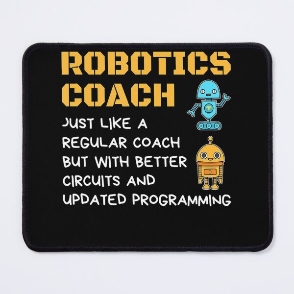 Item preview, Funny Robotics Coach Definition Robot Combat designed and sold by AdeleSchindler.