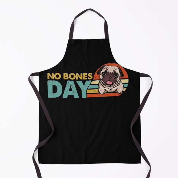 Item preview, No Bones Day Pug - Funny Dog Mom and Dog Dad designed and sold by fatboys.