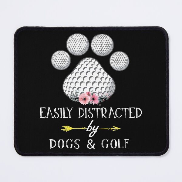 Item preview, easily distracted by dogs and goft designed and sold by thanhmaidesign.