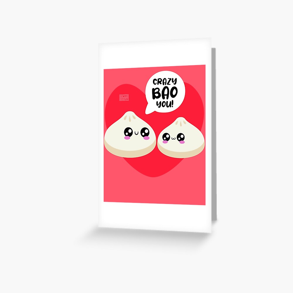 "Chinese Crazy Bao You Love Heart Dimsum Valentine's Day Puns" Greeting Card for Sale by ...