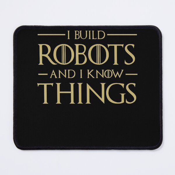Item preview, I Build Robots and I Know Things Funny Robotics designed and sold by AdeleSchindler.