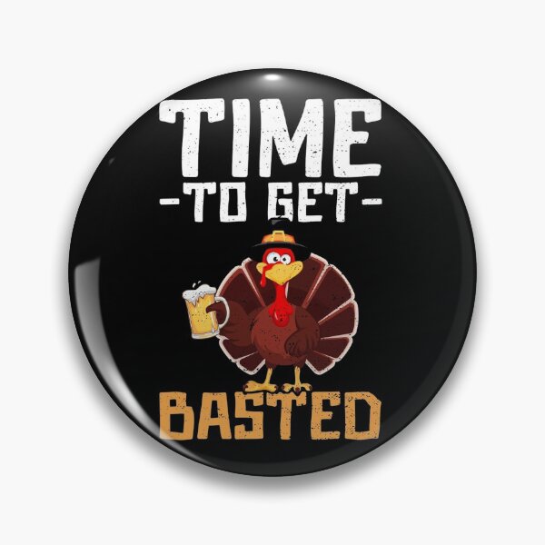 Item preview, Time To Get Basted Funny Beer Thanksgiving Turkey Gift | Thanksgiving Sayings designed and sold by ghazalish.