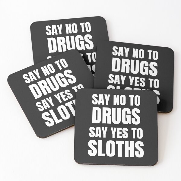 Item preview, SAY NO TO DRUGS SAY YES TO SLOTHS designed and sold by MohitJain1109.