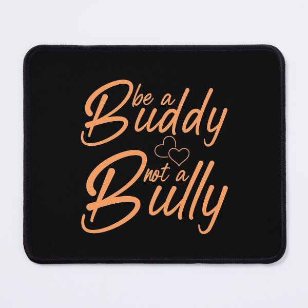 Item preview, Be a buddy not a bully Unity Day designed and sold by ds-4.