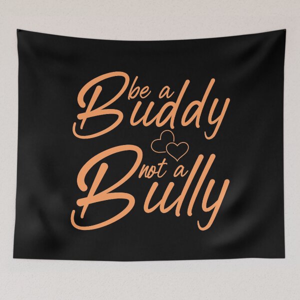 Item preview, Be a buddy not a bully Unity Day designed and sold by ds-4.